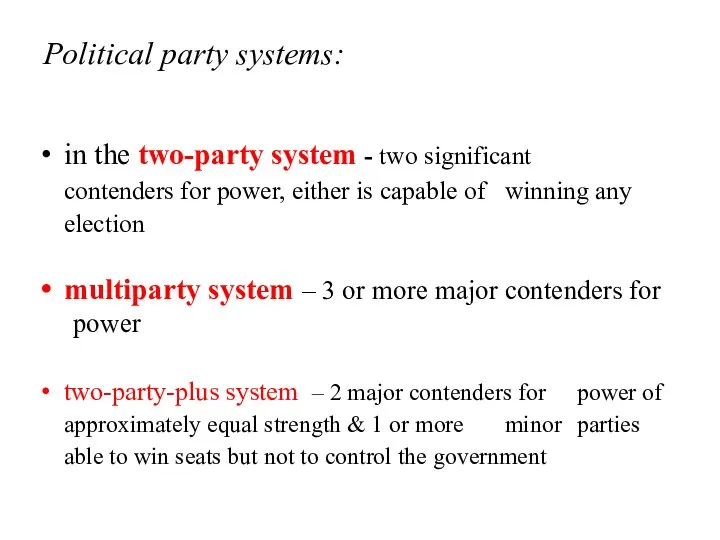 Political party systems: in the two-party system - two significant