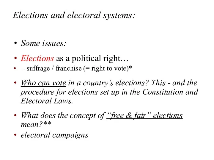 Elections and electoral systems: Some issues: Elections as a political