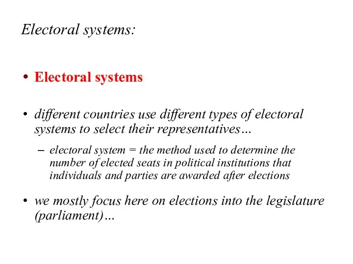 Electoral systems: Electoral systems different countries use different types of