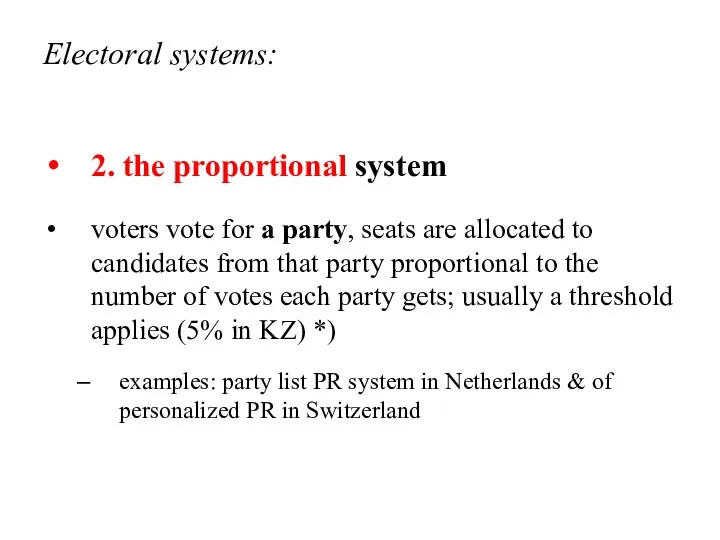 Electoral systems: 2. the proportional system voters vote for a