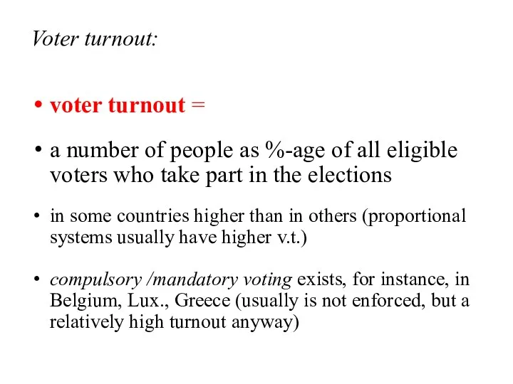 Voter turnout: voter turnout = a number of people as