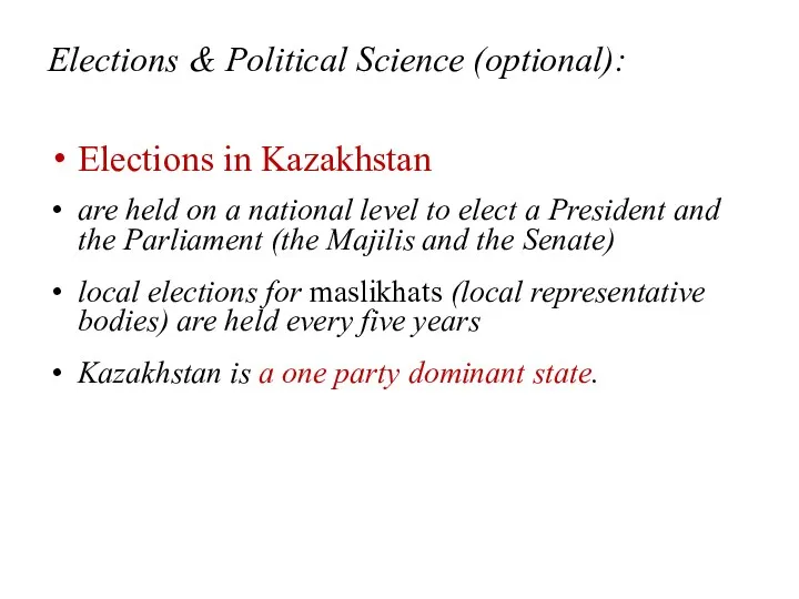 Elections & Political Science (optional): Elections in Kazakhstan are held