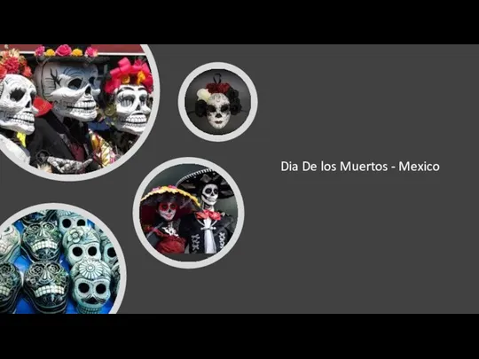 Dia De los Muertos - Mexico