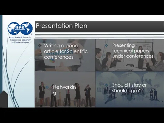 Presentation Plan Writing a good article for Scientific conferences Networking