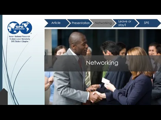 Article Presentation Networking Leave or stay? Networking SPE