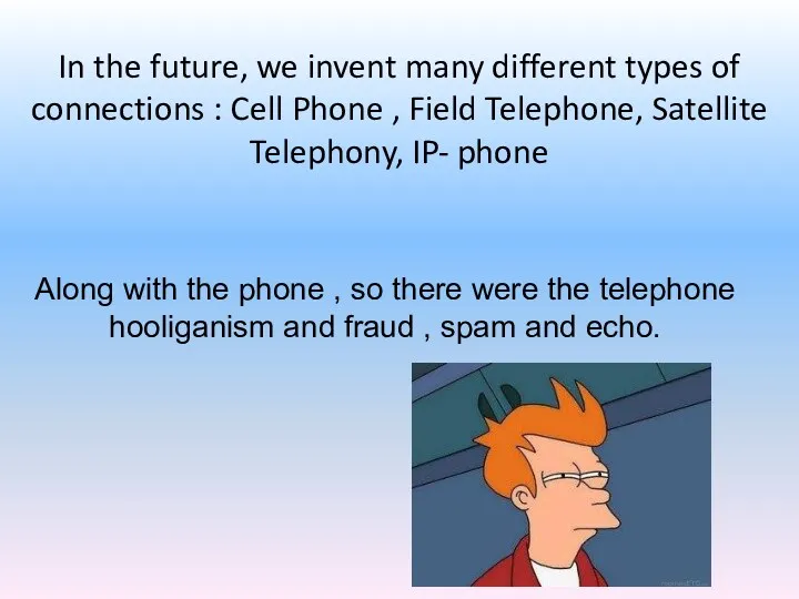 In the future, we invent many different types of connections