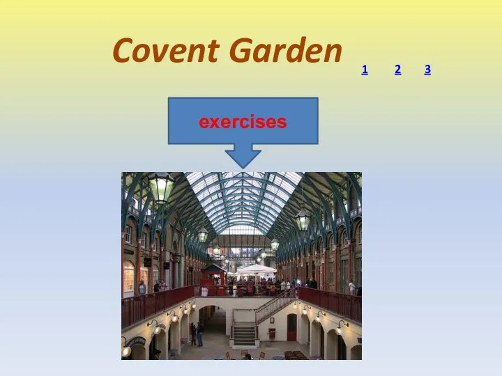 Covent Garden 1 2 3 exercises