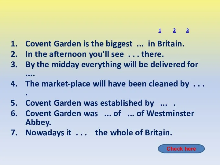 Covent Garden is the biggest ... in Britain. In the