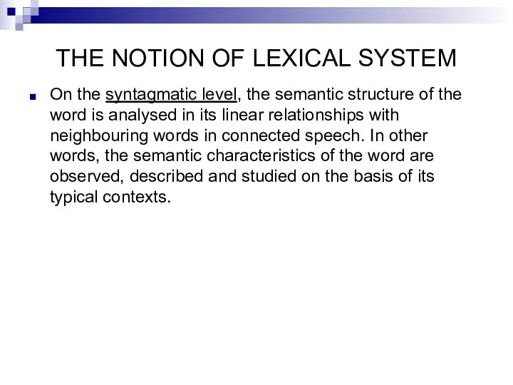 THE NOTION OF LEXICAL SYSTEM On the syntagmatic level, the