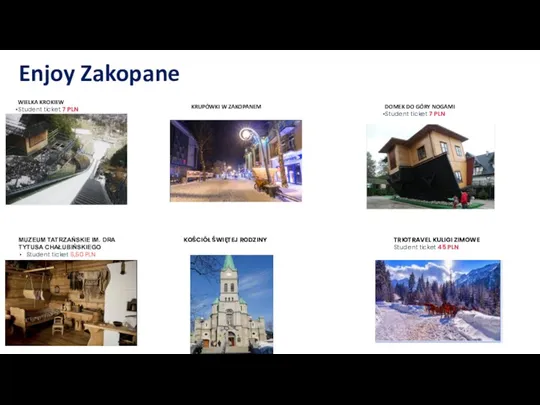 Enjoy Zakopane DOMEK DO GÓRY NOGAMI Student ticket 7 PLN