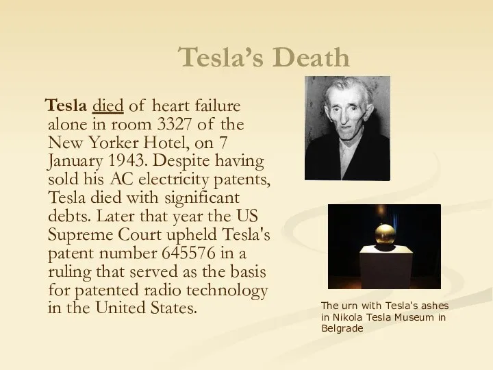 Tesla’s Death Tesla died of heart failure alone in room