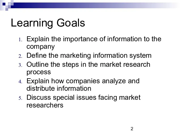 Learning Goals Explain the importance of information to the company