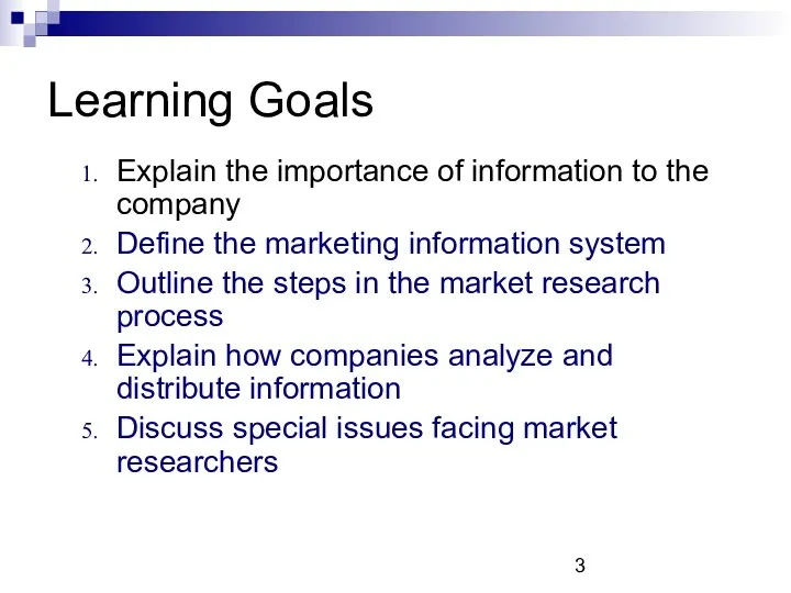 Learning Goals Explain the importance of information to the company