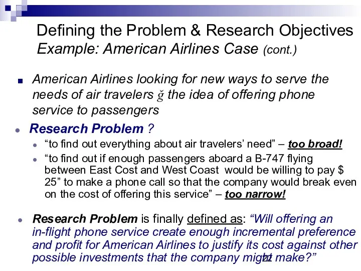 Defining the Problem & Research Objectives Example: American Airlines Case