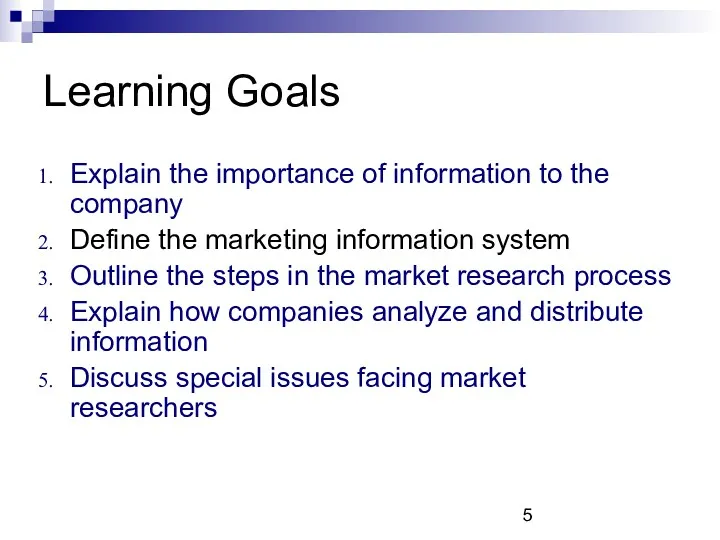 Learning Goals Explain the importance of information to the company