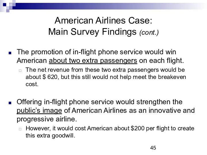 American Airlines Case: Main Survey Findings (cont.) The promotion of