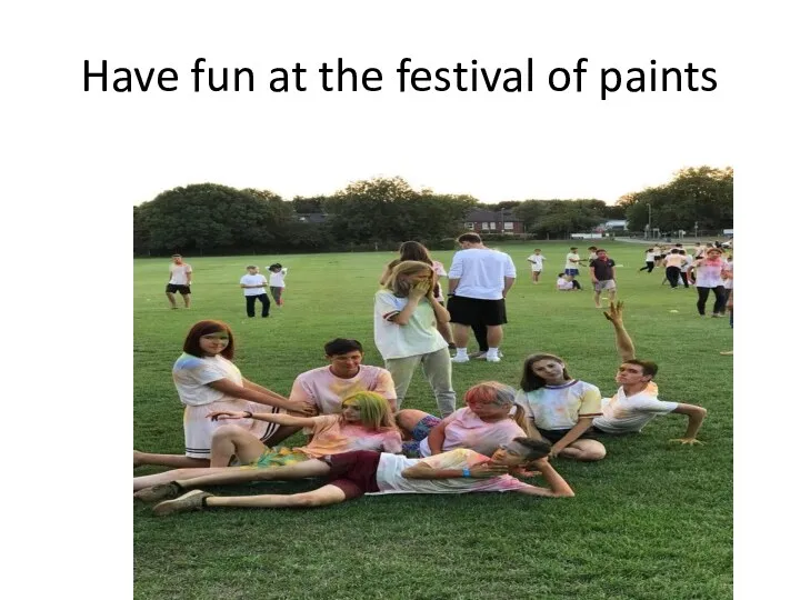 Have fun at the festival of paints