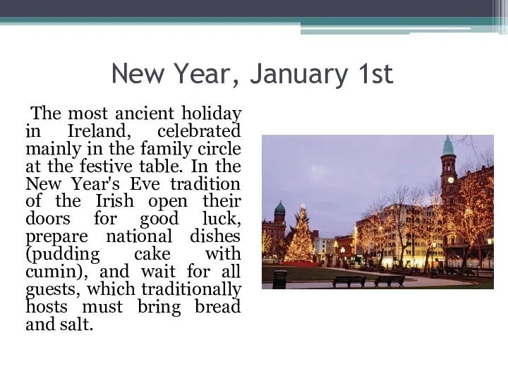 New Year, January 1st The most ancient holiday in Ireland,