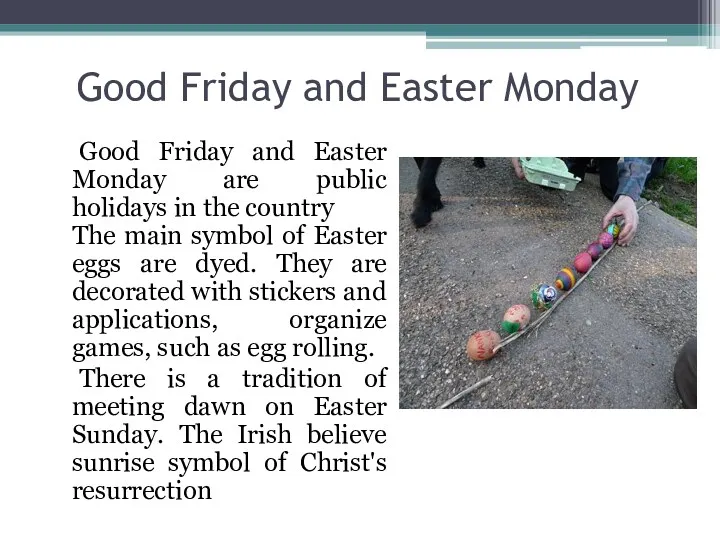 Good Friday and Easter Monday Good Friday and Easter Monday