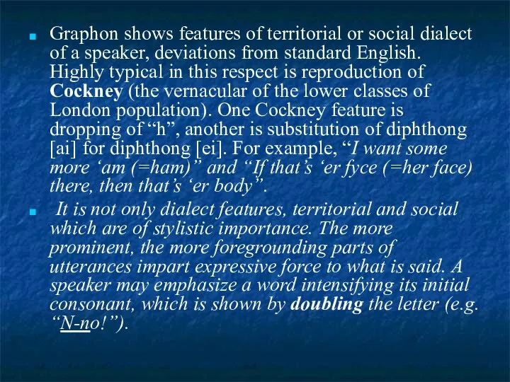 Graphon shows features of territorial or social dialect of a