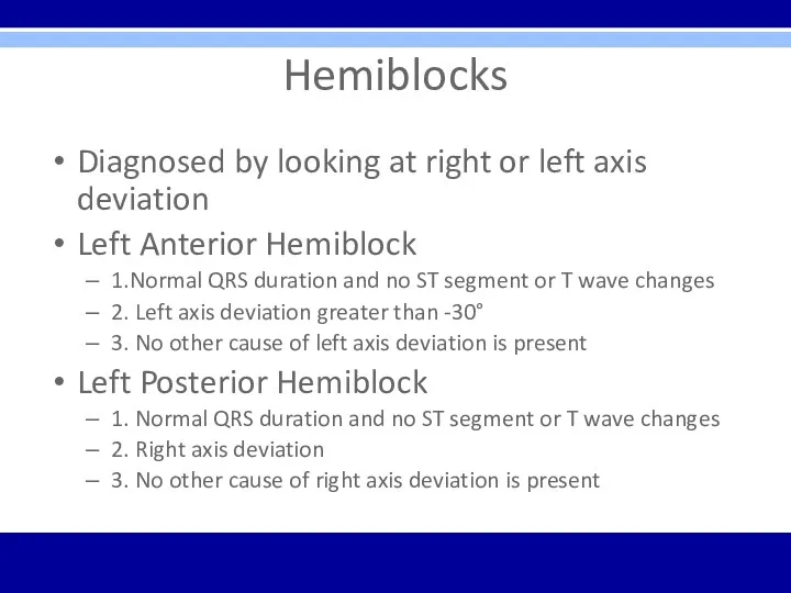 Hemiblocks Diagnosed by looking at right or left axis deviation