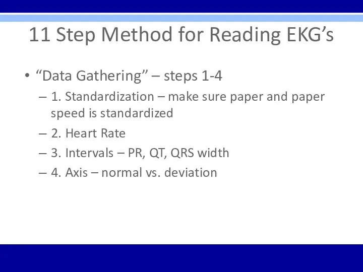 11 Step Method for Reading EKG’s “Data Gathering” – steps