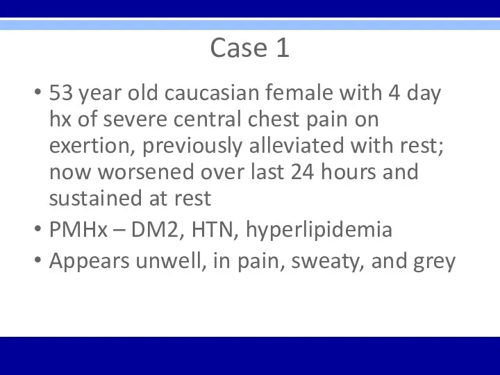Case 1 53 year old caucasian female with 4 day