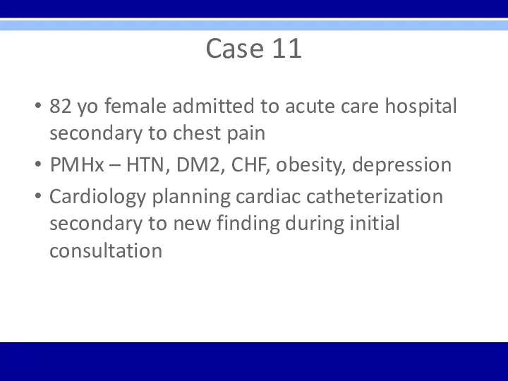 Case 11 82 yo female admitted to acute care hospital