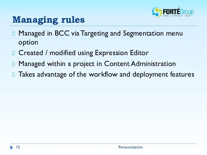 Managing rules Personalization Managed in BCC via Targeting and Segmentation