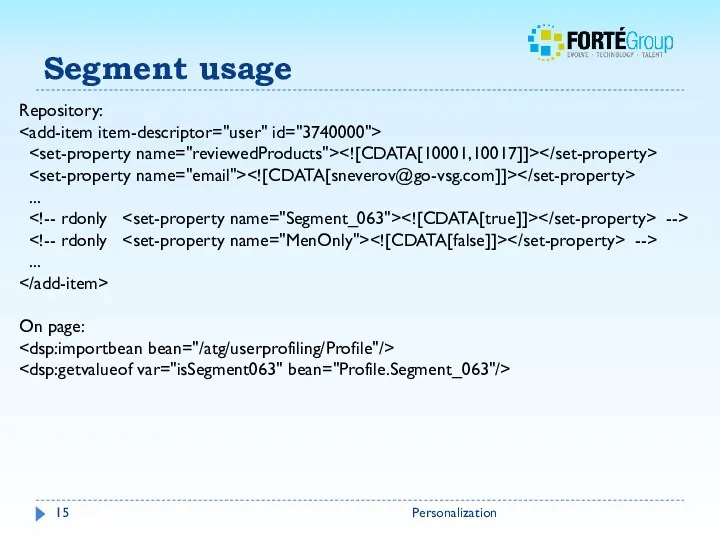 Segment usage Personalization Repository: ... --> --> ... On page: