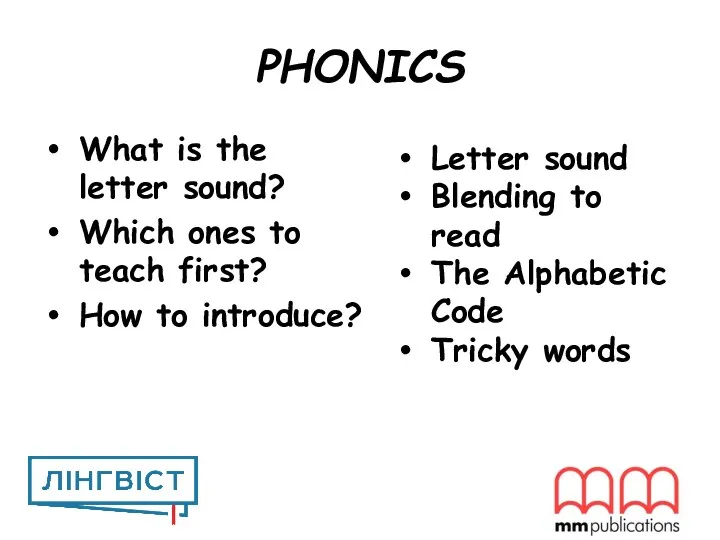 PHONICS What is the letter sound? Which ones to teach