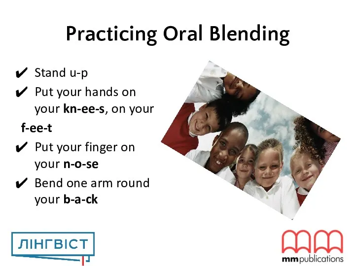 Practicing Oral Blending Stand u-p Put your hands on your