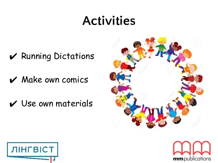 Activities Running Dictations Make own comics Use own materials