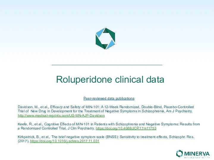Roluperidone clinical data Peer-reviewed data publications Davidson, M., et al., Efficacy and Safety