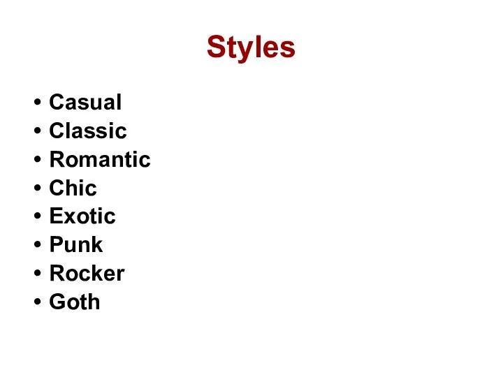 Styles Casual Classic Romantic Chic Exotic Punk Rocker Goth