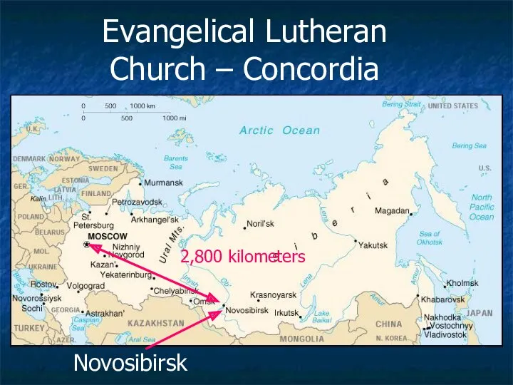 Evangelical Lutheran Church – Concordia Novosibirsk 2,800 kilometers