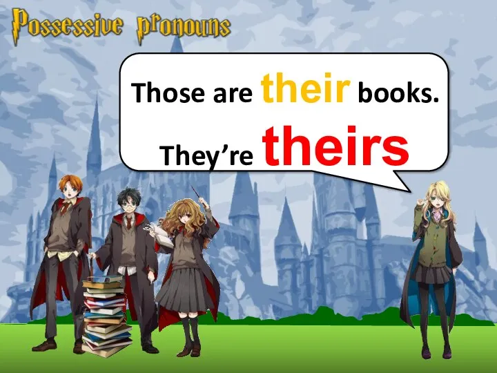 Those are their books. They’re theirs