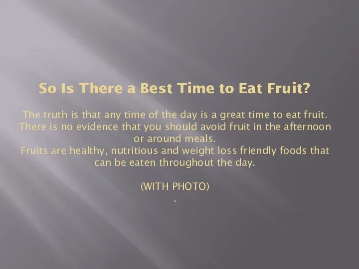 So Is There a Best Time to Eat Fruit? The