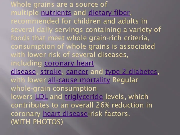 Whole grains are a source of multiple nutrients and dietary