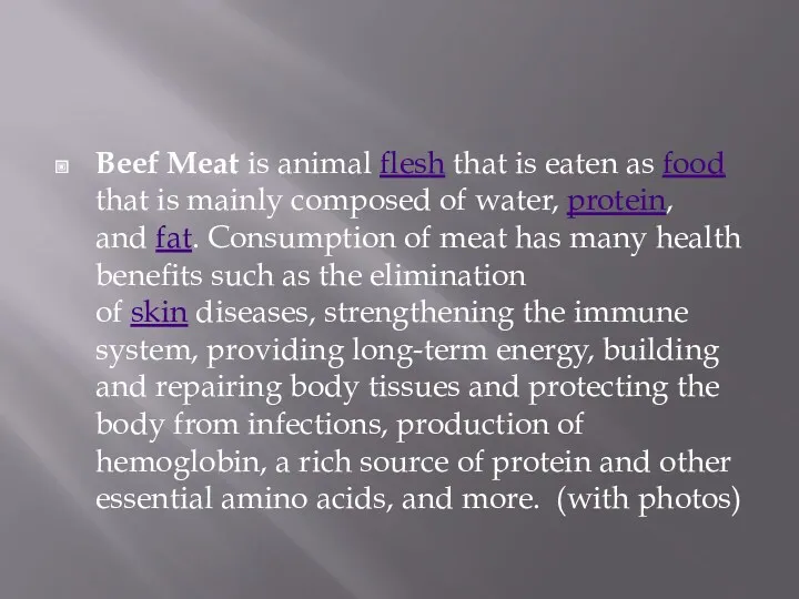 Beef Meat is animal flesh that is eaten as food