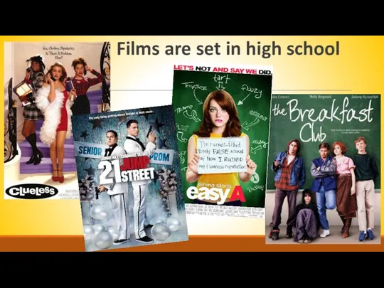 Films are set in high school