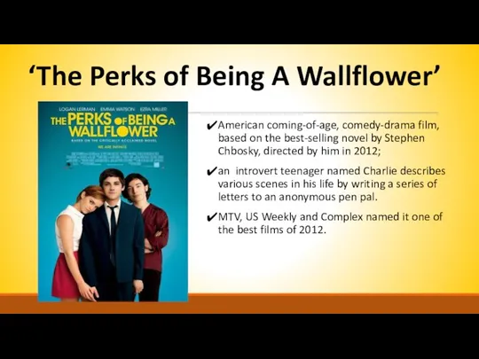 ‘The Perks of Being A Wallflower’ American coming-of-age, comedy-drama film,