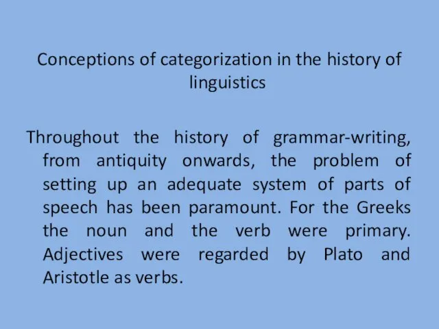 Conceptions of categorization in the history of linguistics Throughout the