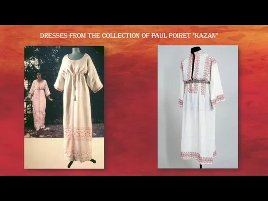 Dresses from the collection of Paul Poiret "Kazan"