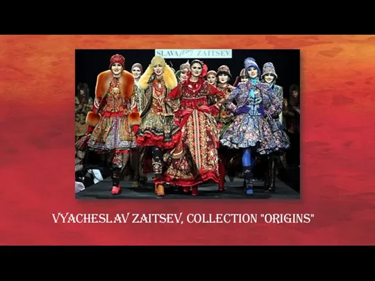 Vyacheslav Zaitsev, collection "Origins"