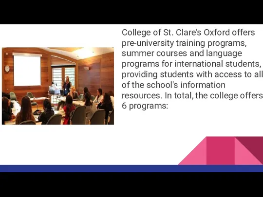 College of St. Clare's Oxford offers pre-university training programs, summer courses and language