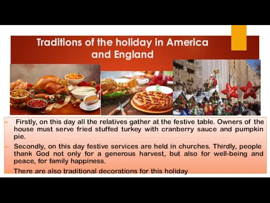 Traditions of the holiday in America and England Firstly, on