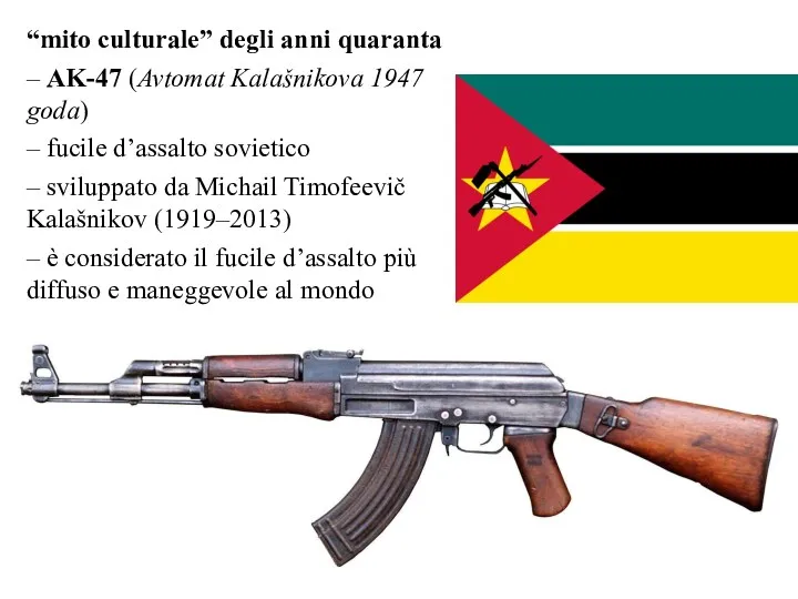 “mito culturale” degli anni quaranta – AK-47 (Avtomat Kalašnikova 1947