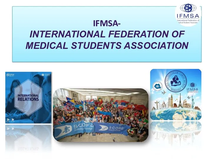 IFMSA- INTERNATIONAL FEDERATION OF MEDICAL STUDENTS ASSOCIATION