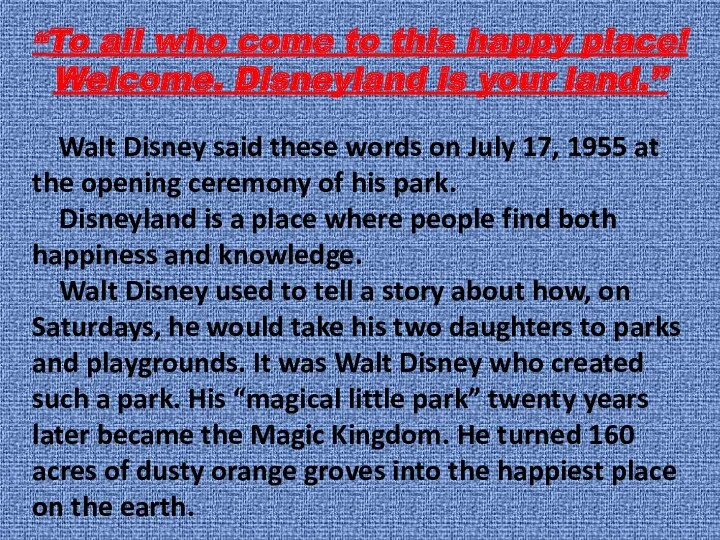 “To all who come to this happy place! Welcome. Disneyland